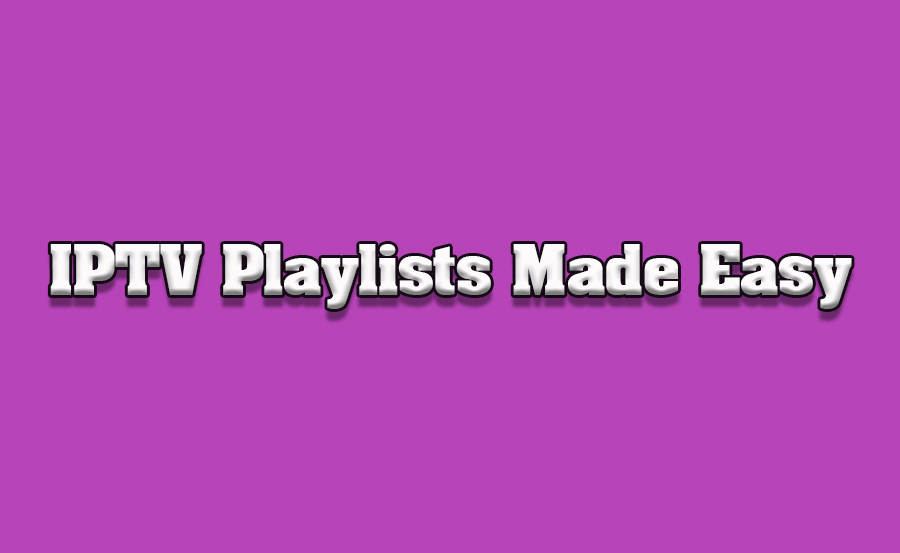 How to Create Personalized Playlists on IPTV